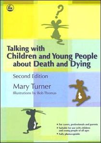 Talking with children and young people about death and dying - second editi