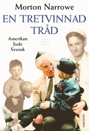 En tretvinnad tråd : amerikan, jude, svensk | 1:a upplagan