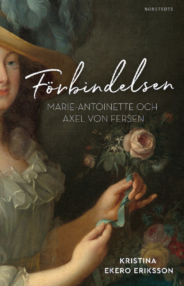 Förbindelsen : Marie-Antoinette och Axel von Fersen | 1:a upplagan
