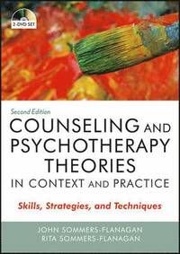 Counseling and Psychotherapy Theories in Context and Practice: Skills, Stra