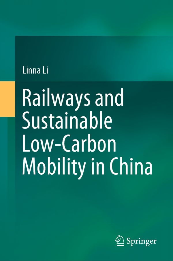 Railways and Sustainable Low-Carbon Mobility in China | 1:a upplagan