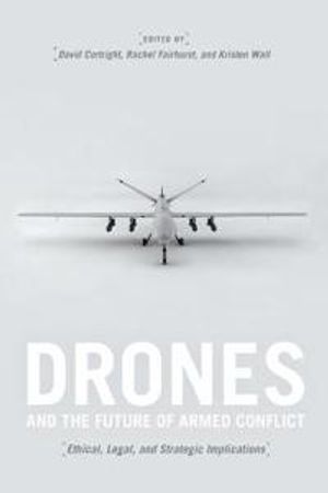 Drones and the Future of Armed Conflict