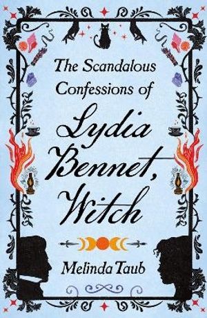 The Scandalous Confessions of Lydia Bennet, Witch