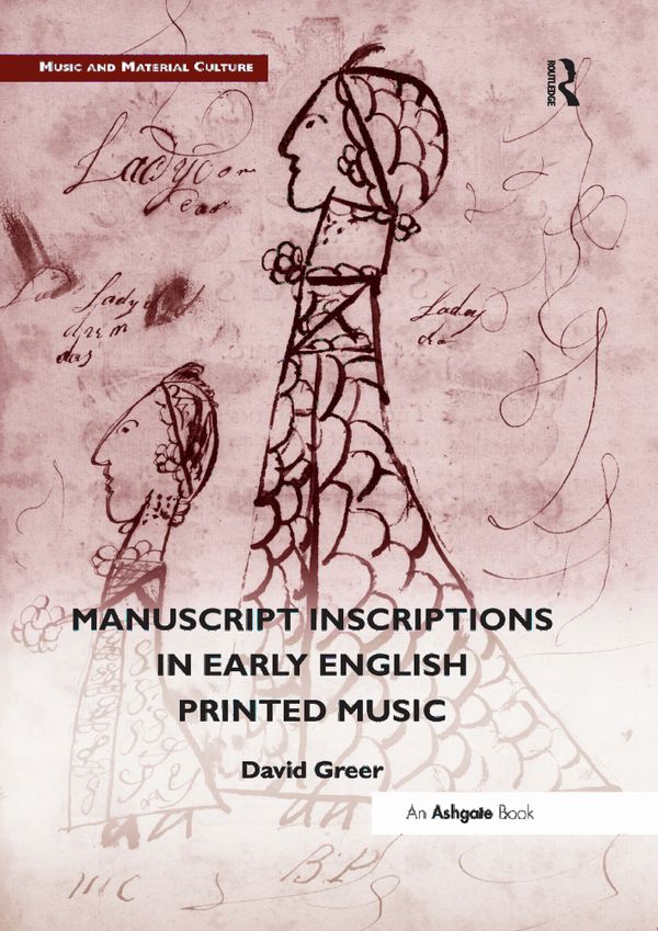 Manuscript Inscriptions in Early English Printed Music | 1:a upplagan