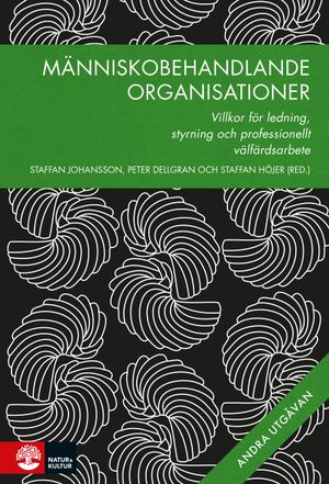 Människobehandlande organisationer, 2:a utgåvan : Villkor för ledning, styr |  2:e upplagan