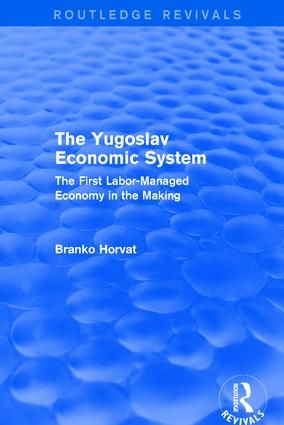 The Yugoslav Economic System (Routledge Revivals) | 1:a upplagan