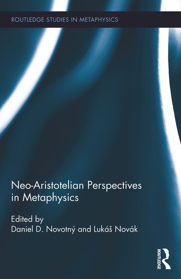 Neo-Aristotelian Perspectives in Metaphysics | 1:a upplagan