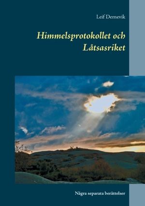 Himmelsprotokollet och låtsasriket : några separata berättelser | 1:a upplagan