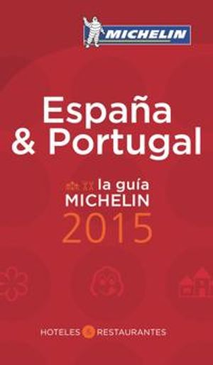 España & Portugal 2015 Michelin : Hotell och restaurangguide | 1:a upplagan