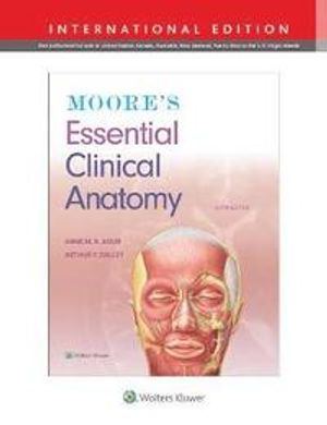 Moore's Essential Clinical Anatomy | 6:e upplagan