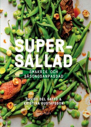 Supersallad : smakrik och säsongsanpassad | 1:a upplagan