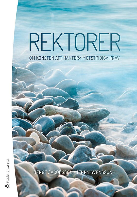 Rektorer - Om konsten att hantera motstridiga krav | 1:a upplagan