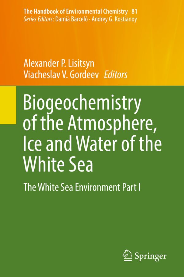Biogeochemistry of the Atmosphere, Ice and Water of the White Sea | 1:a upplagan