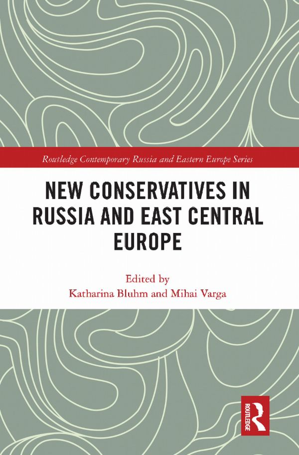 New Conservatives in Russia and East Central Europe | 1:a upplagan