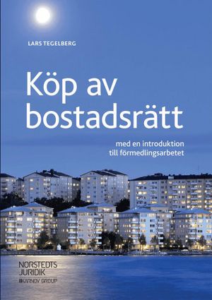 Köp av bostadsrätt : med en introduktion till förmedlingsarbetet | 1:a upplagan