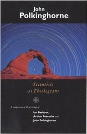 Scientists as Theologians