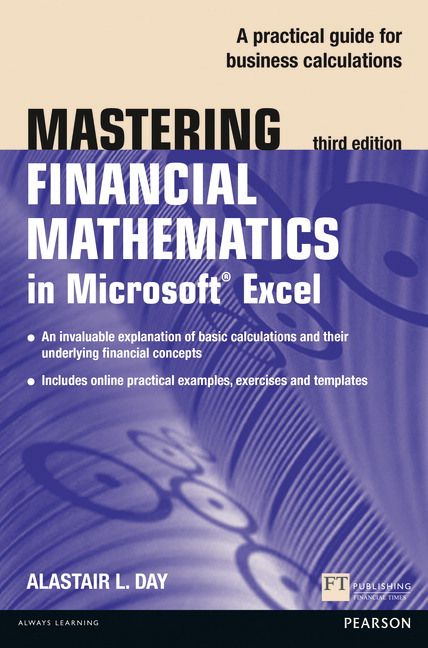 Mastering Financial Mathematics in Microsoft Excel | 3:e upplagan