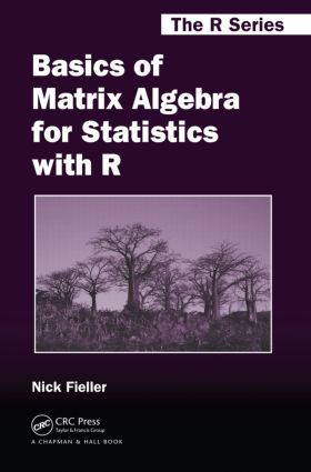 Basics of Matrix Algebra for Statistics With R | 0:e upplagan