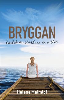 Bryggan - kärlek är starkare än vatten