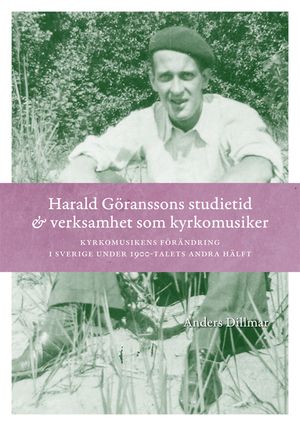 Harald Göranssons studietid & verksamhet som kyrkomusiker : Kyrkomusikens f | 1:a upplagan