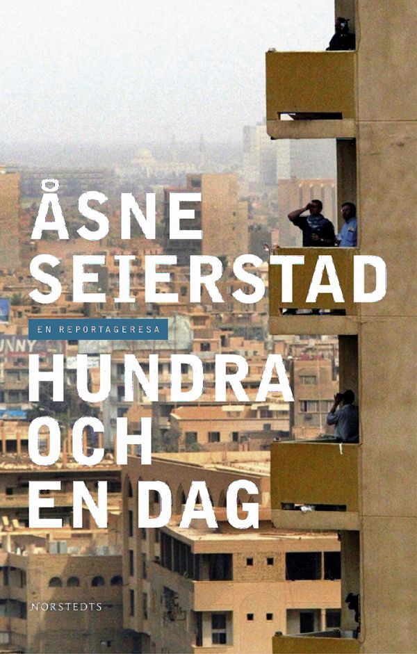 Hundra och en dag : en reportageresa | 0:e upplagan