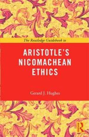 Routledge guidebook to aristotles nicomachean ethics