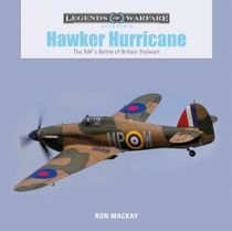 Hawker Hurricane : The RAF's Battle of Britain Stalwart