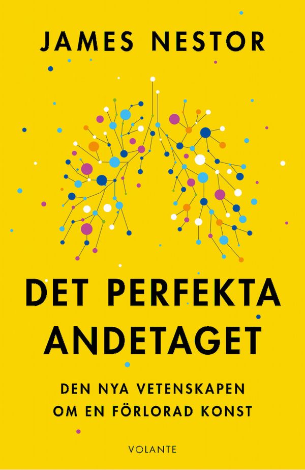 Det perfekta andetaget : Den nya vetenskapen om en förlorad konst | 0:e upplagan