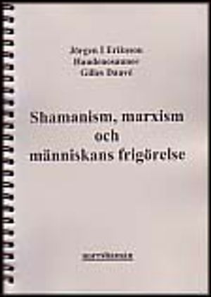 Shamanism, marxism och människans frigörelse | 1:a upplagan