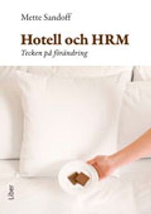 Hotell och HRM : tecken på förändring | 1:a upplagan