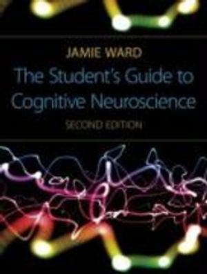 The Student's Guide to Cognitive Neuroscience |  2:e upplagan