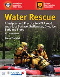 Water Rescue: Principles And Practice To NFPA 1006 And 1670: Surface, Swiftwater, Dive, Ice, Surf, And Flood