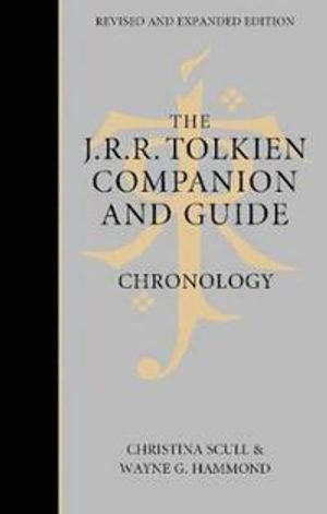 THE J. R. R. TOLKIEN COMPANION AND GUIDE: Volume 1: Chronology [Revised edi