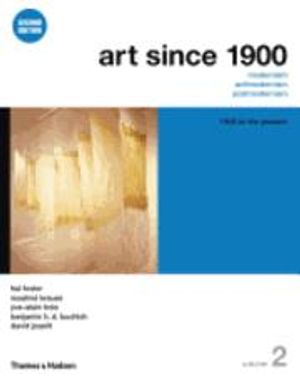 Art since 1900: 1945 to the present volume 2