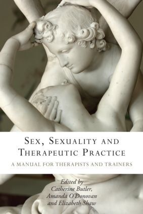 Sex, Sexuality and Therapeutic Practice | 0:e upplagan