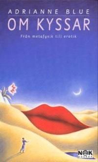 Om kyssar : från metafysik till erotik | 1:a upplagan