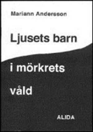 Ljusets barn i mörkrets våld