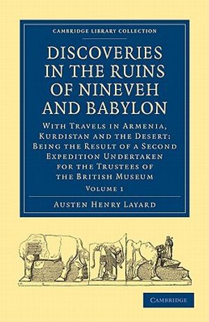 Discoveries in the Ruins of Nineveh and Babylon