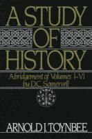 A Study of History: Abridgement of Volumes I-VI