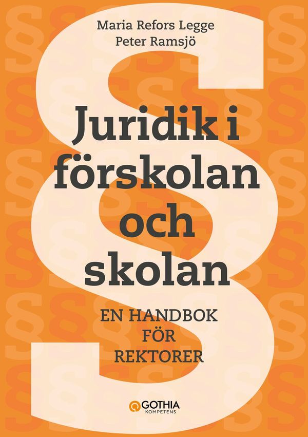 Juridik i förskolan och skolan : en handbok för rektorer | 0:e upplagan