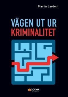 Vägen ut ur kriminalitet | 0:e upplagan
