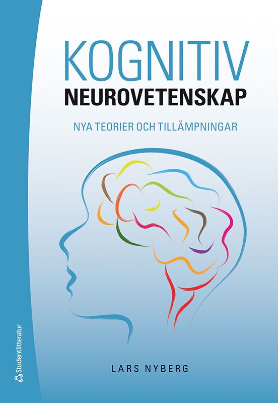 Kognitiv neurovetenskap - nya teorier och tillämpningar | 3:e upplagan