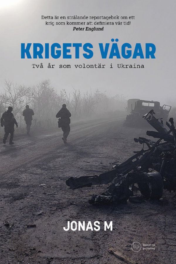 Krigets vägar: två år som volontär i Ukraina | 1:a upplagan