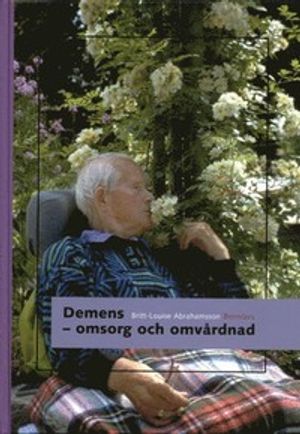 Demens - omsorg och omvårdnad