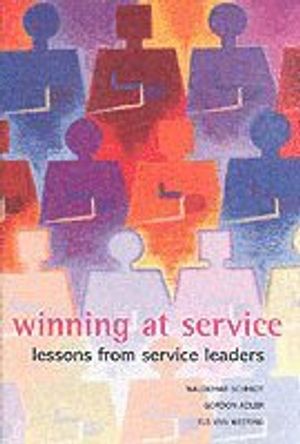 Winning at Service: Lessons from Service Leaders | 1:a upplagan