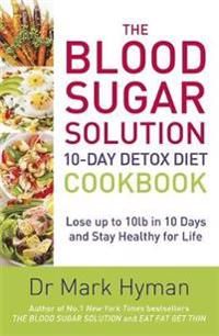 The Blood Sugar Solution 10-Day Detox Diet Cookbook | 0:e upplagan
