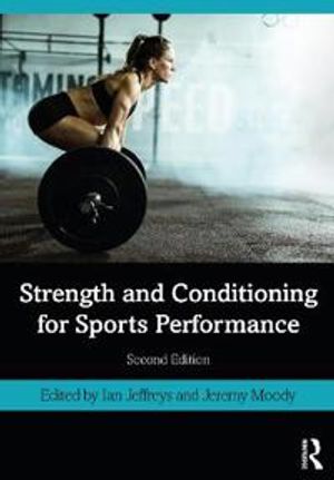 Strength and Conditioning for Sports Performance |  2:e upplagan