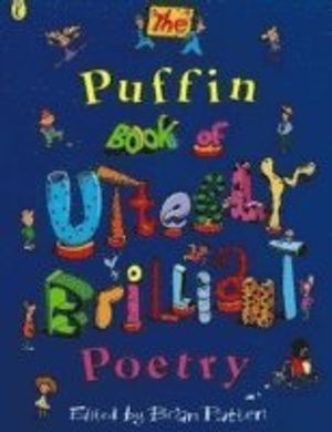 The Puffin Book of Utterly Brilliant Poetry