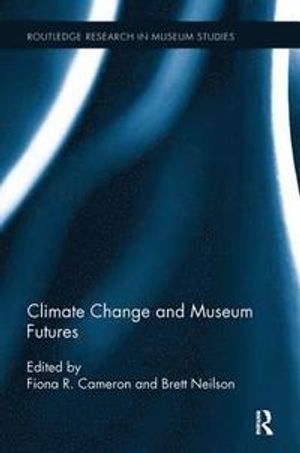 Climate Change and Museum Futures | 1:a upplagan