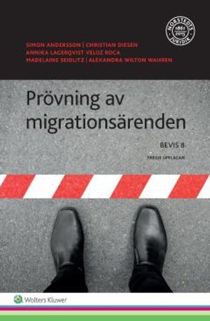 Prövning av migrationsärenden  : BEVIS 8 | 3:e upplagan